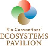 Rio Conventions' Ecosystems Pavilion